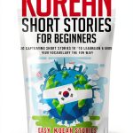 Easy Korean Stories: Learn Korean with 284 Pages of Fun and Engaging-0